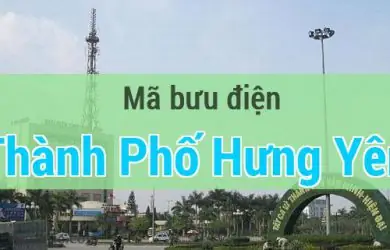 Danh Sách Địa Chỉ, Số Điện Thoại Và Thông Tin Bưu Điện Tỉnh Hưng Yên Mới Nhất