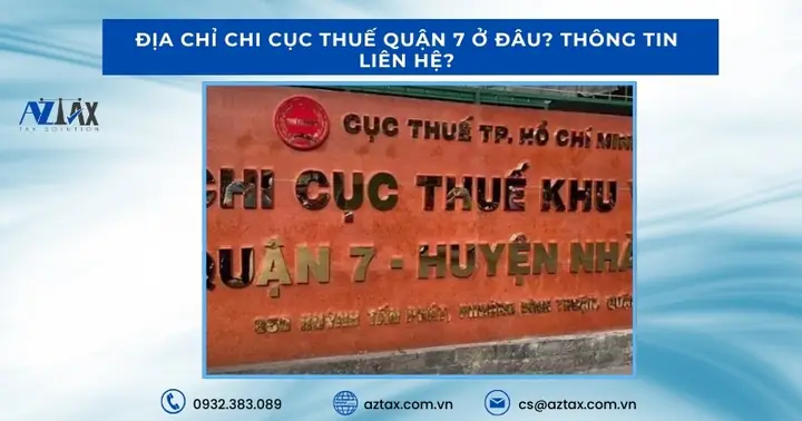Địa Chỉ Chi Cục Thuế Khu Vực Quận 7 - Nhà Bè Mới Nhất Và Thông Tin Liên Hệ Địa Chỉ Chi Cục Thuế Khu Vực Quận 7 - Nhà Bè Mới Nhất Và Thông Tin Liên Hệ