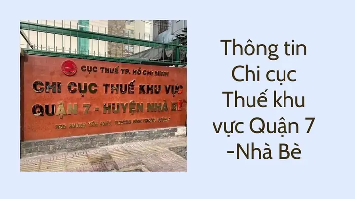 Địa Chỉ Chi Cục Thuế Khu Vực Quận 7 - Nhà Bè Mới Nhất Và Thông Tin Liên Hệ Địa Chỉ Chi Cục Thuế Khu Vực Quận 7 - Nhà Bè Mới Nhất Và Thông Tin Liên Hệ