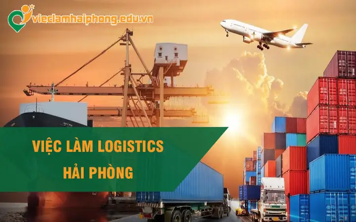 Tổng Hợp Việc Làm Logistics Tại Hải Phòng Mới Nhất - Cơ Hội Nghề Nghiệp Hấp Dẫn Tổng Hợp Việc Làm Logistics Tại Hải Phòng Mới Nhất - Cơ Hội Nghề Nghiệp Hấp Dẫn